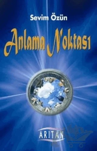 Anlama Noktası – Sevim Özün – Arıtan Yayınevi kitap kapağı