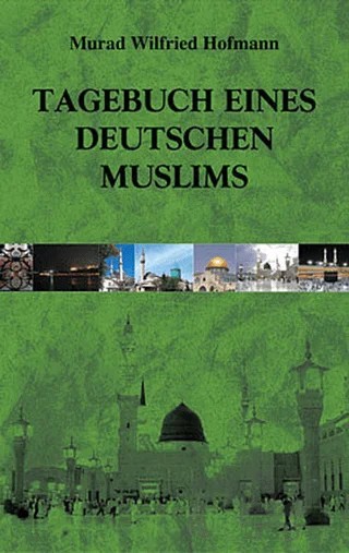 Tagebuch Eines Deutschen Muslims – Murad Wilfried Hofmann – Çağrı Yayınları kitap kapağı