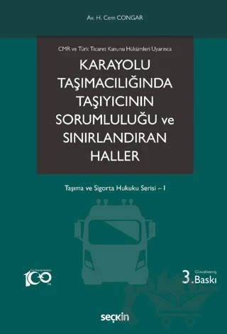 Karayolu Taşımacılığında Taşıyıcının Sorumluluğu ve Sınırlandıran Haller – Hikmet Cem Congar – Seçkin Yayıncılık kitap kapağı