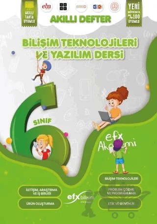6. Sınıf Bilişim Teknolojileri ve Yazılım Dersi Akıllı Defter – Kolektif – Efx Akademi Yayınları kitap kapağı
