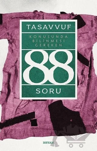 Tasavvuf Konusunda Bilinmesi Gereken 88 Soru – Kolektif – Beyan Yayınları kitap kapağı