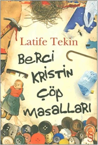 Berci Kristin Çöp Masalları – Latife Tekin – Everest Yayınları kitap kapağı