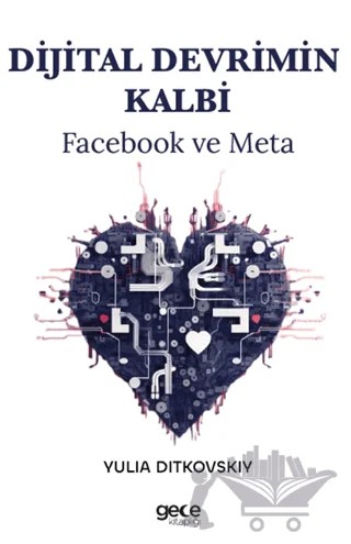 Dijital Devrimin Kalbi – Yulia Ditkovskiy – Gece Kitaplığı kitap kapağı