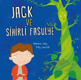 Jack ve Sihirli Fasulye – Gemma Cary, Kelly Caswell – Net Çocuk Yayınları kitap kapağı