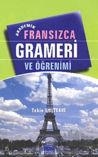 Akademik Fransızca Grameri ve Öğrenimi – Tekin Gültekin – Parıltı Yayınları kitap kapağı