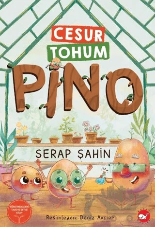 Cesur Tohum Pino – Serap Şahin – Beyaz Balina Yayınları kitap kapağı