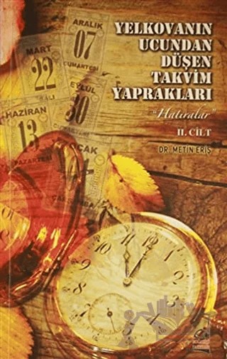 Yelkovanın Ucundan Düşen Takvim Yaprakları 2. Cilt – Metin Eriş – Boğaziçi Yayınları kitap kapağı