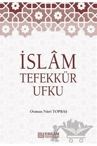 İslam Tefekkür Ufku – Osman Nuri Topbaş – Erkam Yayınları kitap kapağı