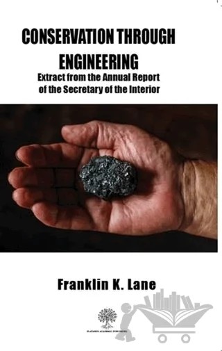 Conservation Through Engineering – Franklin K. Lane – Platanus Publishing kitap kapağı