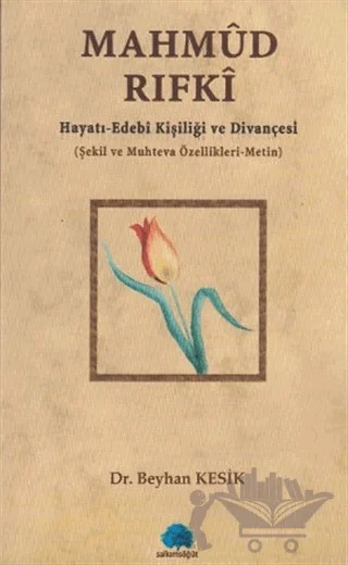 Mahmud Rıfki Hayatı - Edebi Kişiliği ve Divançesi – Beyhan Kesik – Salkımsöğüt Yayınları kitap kapağı