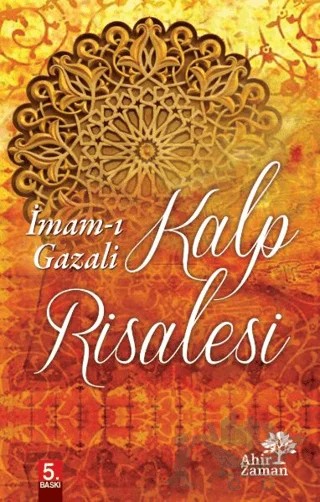 Kalp Risalesi – İmam-ı Gazali – Ahir Zaman kitap kapağı