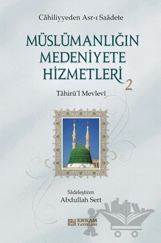 Müslümanlığın Medeniyete Hizmetleri - 2 – Tahirü'l-Mevlevi – Erkam Yayınları kitap kapağı