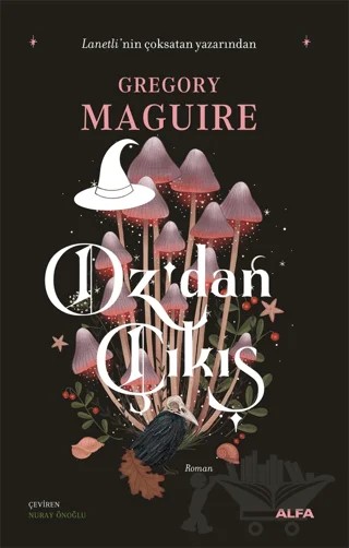 Oz'dan Çıkış – Gregory Maguire – Alfa Yayınları kitap kapağı