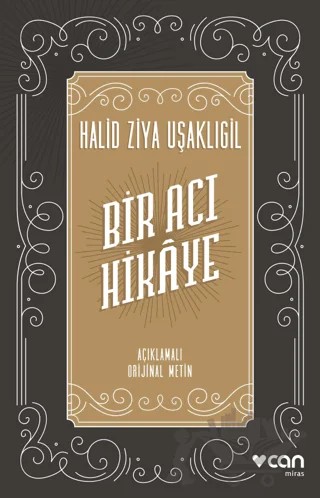 Bir Acı Hikaye – Halit Ziya Uşaklıgil – Can Yayınları kitap kapağı