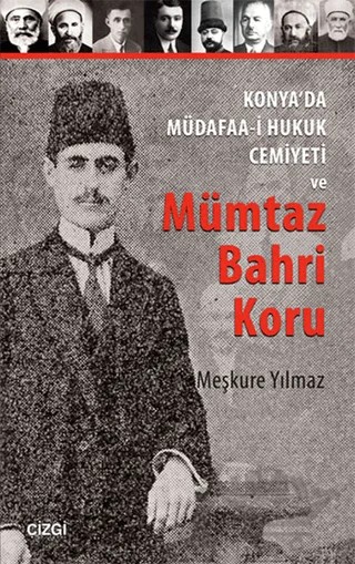 Konya'da Müdafaa-i Hukuk Cemiyeti ve Mümtaz Bahri Koru – Meşkure Yılmaz – Çizgi Kitabevi Yayınları kitap kapağı