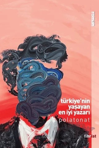 Türkiye'nin Yaşayan En İyi Yazarı – Polat Onat – Fihrist Kitap kitap kapağı