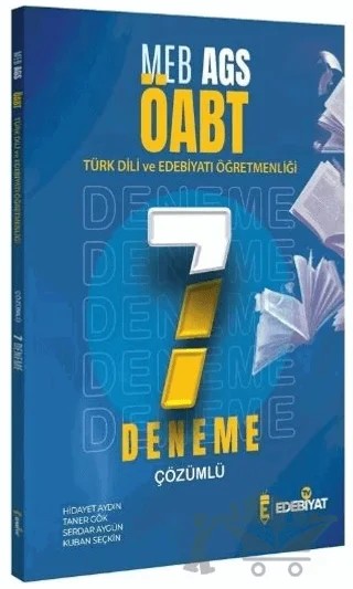 ÖABT MEB-AGS Türk Dili Edebiyatı Öğretmenliği 7 Deneme Çözümlü – Hidayet Aydın, Taner Gök, Serdar Aygün, Kuban Seçkin – Edebiyat TV Yayınları kitap kapağı