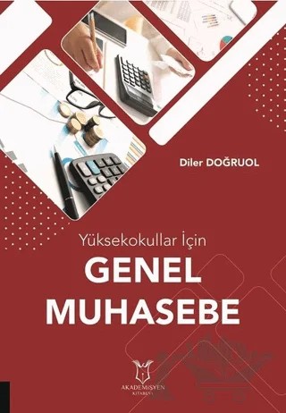 Yüksekokullar İçin Genel Muhasebe – Diler Doğruol – Akademisyen Kitabevi kitap kapağı