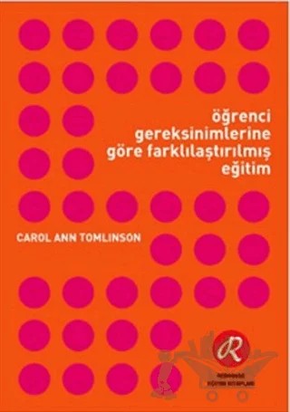 Öğrenci Gereksinimlerine Göre Farklılaştırılmış Eğitim – Carol Ann Tomlinson – Redhouse Yayınları kitap kapağı