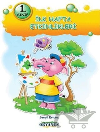 1. Sınıf İlk Hafta Etkinlikleri – Serpil Ertuna – Okyanus Yayınları kitap kapağı