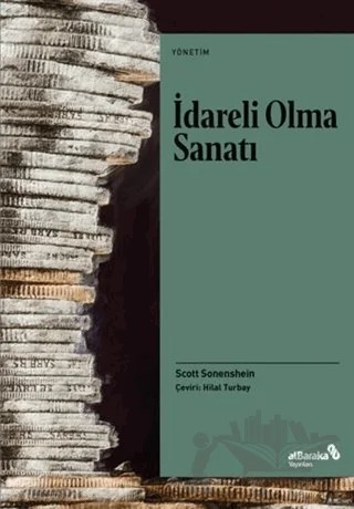 İdareli Olma Sanatı – Scott Sonenshein – Albaraka Yayınları kitap kapağı