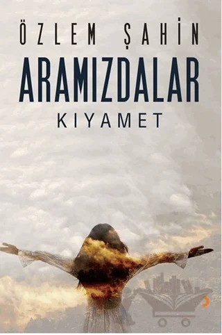 Aramızdalar - Kıyamet – Özlem Şahin – Cinius Yayınları kitap kapağı