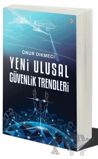 Yeni Ulusal Güvenlik Trendleri – Onur Dikmeci – Cinius Yayınları kitap kapağı