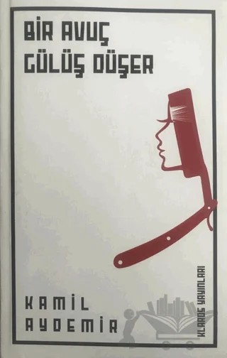 Bir Avuç Gülüş Düşer – Kamil Aydemir – Klaros Yayınları kitap kapağı