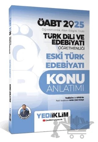 2025 ÖABT Türk Dili ve Edebiyatı Öğretmenliği Eski Türk Edebiyatı Konu Anlatımı – Faruk Karaaslan – Yediiklim Yayınları kitap kapağı