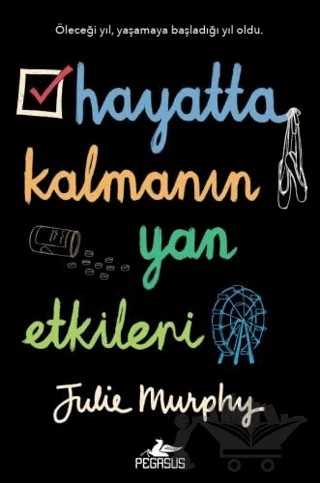 Hayatta Kalmanın Yan Etkileri – Julie Murphy – Pegasus Yayınları kitap kapağı