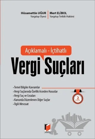 Açıklamalı - İçtihatlı Vergi Suçları – Hüsamettin Uğur, Mert Elibol – Adalet Yayınevi kitap kapağı