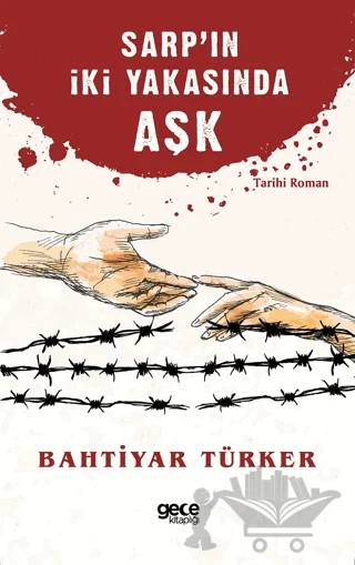 Sarp'ın İki Yakasında Aşk – Bahtiyar Türker – Gece Kitaplığı kitap kapağı