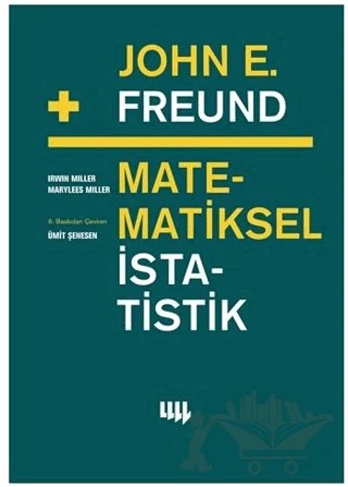 John E. Freund’dan Matematiksel İstatistik – Irwin Miller, Marylees Miller – Literatür Yayıncılık kitap kapağı