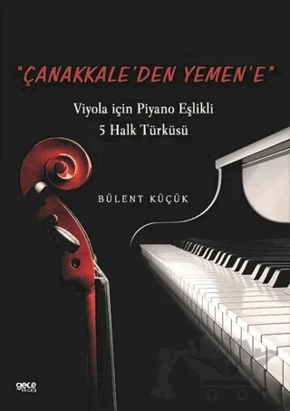 Çanakkale'den Yemen'e – Bülent Küçük – Gece Kitaplığı kitap kapağı