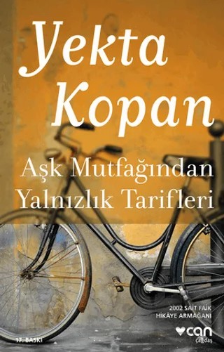Aşk Mutfağından Yalnızlık Tarifleri – Yekta Kopan – Can Yayınları kitap kapağı