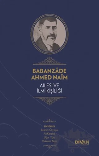 Babanzade Ahmed Naim Ailesi ve İlmi Kişiliği – Abdullah Çelik – Divan Kitap kitap kapağı