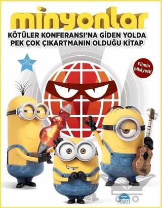 Minyonlar - Kötüler Konferansına Giden Yolda Pek Çok Çıkartmanın Olduğu Kitap – Trey King – Martı Çocuk Yayınları kitap kapağı