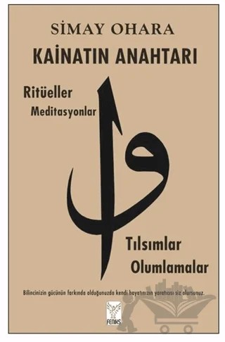 Kainatın Anahtarı – Simay Ohara – Feniks Yayınları kitap kapağı