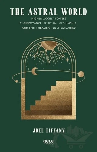 The Astral World – Joel Tiffany – Gece Kitaplığı kitap kapağı