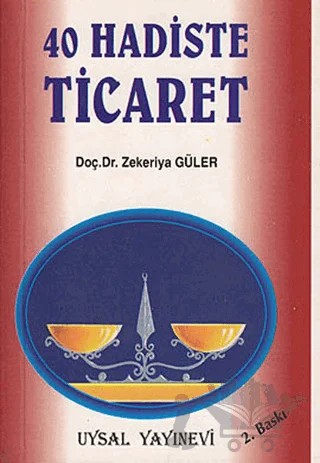 40 Hadiste Ticaret – Zekeriya Güler – Uysal Yayınevi kitap kapağı