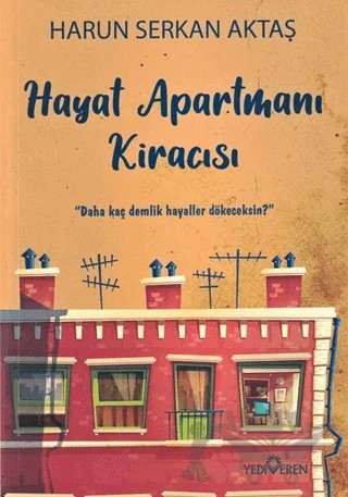 Hayat Apartmanı Kiracısı – Harun Serkan Aktaş – Yediveren Yayınları kitap kapağı