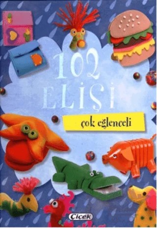 Küçük 102 El İşi Kitabı – Kolektif – Çiçek Yayıncılık kitap kapağı