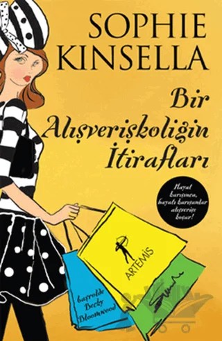 Bir Alışverişkoliğin İtirafları – Sophie Kinsella – Artemis Yayınları kitap kapağı