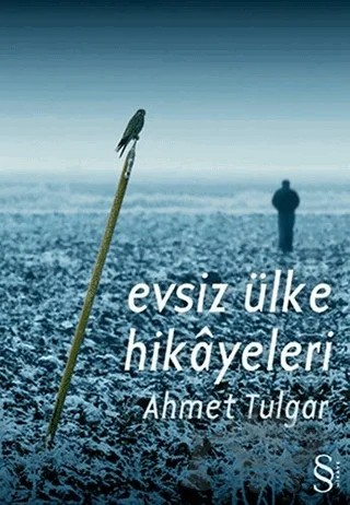 Evsiz Ülke Hikayeleri – Ahmet Tulgar – Everest Yayınları kitap kapağı