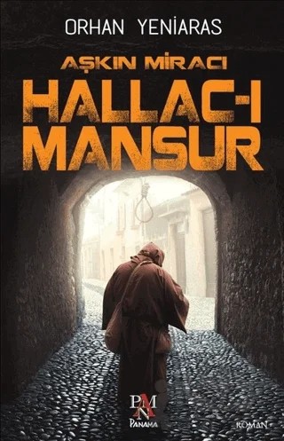 Aşkın Miracı Hallac-ı Mansur – Orhan Yeniaras – Panama Yayıncılık kitap kapağı