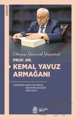 Okuyup Yazarak Yaşamak - Prof. Dr. Kemal Yavuz Armağanı – Nihat Öztoprak, Bünyamin Ayçiçeği, Esra Egüz – DBY Yayınları kitap kapağı