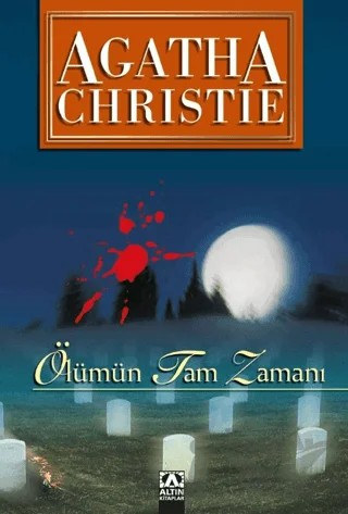 Ölümün Tam Zamanı – Agatha Christie – Altın Kitaplar kitap kapağı