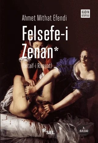 Felsefe-i Zenan – Ahmet Mithat Efendi – Sel Yayıncılık kitap kapağı