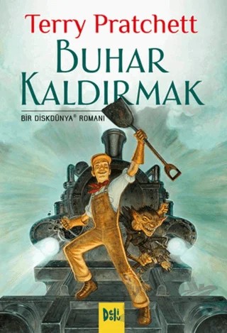 Buhar Kaldırmak (Diskdünya #40) – Terry Pratchett – Delidolu kitap kapağı