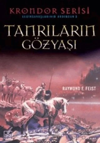 Tanrıların Gözyaşı Gediksavaşlarının Ardından - Krondor Serisi – Raymond E. Feist – İthaki Yayınları kitap kapağı